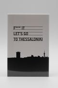 Decorative Object - F*** it Let's Go To Thessaloniki